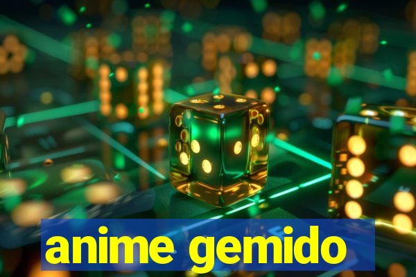 anime gemido